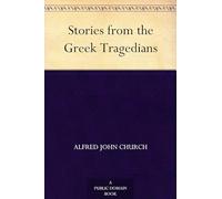 Stories From the Greek Tragedians