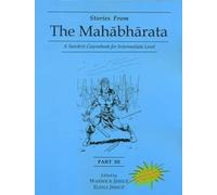 Stories from the Mahabharata: Part 3: A Sanskrit Coursebook for Intermediate Level, a Sanskrit Language Course