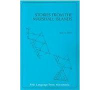 Stories from the Marshall Islands/Bwebwenato Jan Aelon Kein, Pali Language Texts Jack A. Tobin (Auteur)