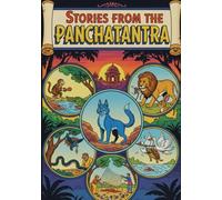 Stories from the Panchatantra: Timeless Moral Tales for Children