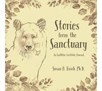 Stories from the Sanctuary: An Earthfire Institute Journal