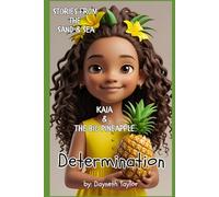 Stories from the Sand & Sea: Determination: Kaia and the big Pineapple