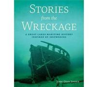 Stories from the Wreckage A Great Lakes Maritime History Inspired by Shipwrecks by John Odin Jensen John Odin Jensen (Auteur)
