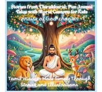 Stories from Thirukkural: Fun Animal Tales with Moral Lessons for Kids: Tamil Wisdom Made Simple Through Stories and Illustrations