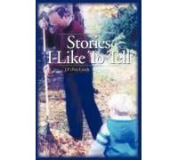 Stories I Like To Tell