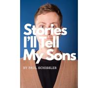 Stories I'll Tell My Sons: A Father's Essays About Failures