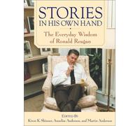 Stories in His Own Hand: The Everyday Wisdom of Ronald Reagan