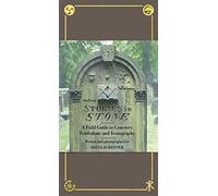 Stories in Stone: A Field Guide to Cemetery Symbolism and Iconography