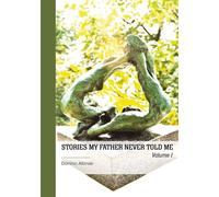 Stories my father never told me - Tome 1 - Dominic Albinski - Publibook - broché - Roman