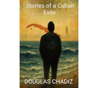 Stories of a Cuban Exile