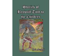 Stories of Beowulf Told to the Children