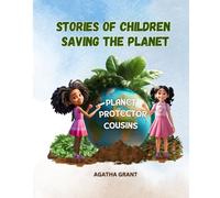 Stories Of Children Saving The Planet: Planet Protector Cousins