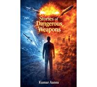 Stories of Dangerous Weapons
