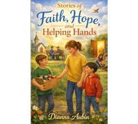 Stories of Faith, Hope, and Helping Hands