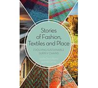 Stories Of Fashion, Textiles, And Place