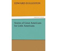 Stories Of Great Americans For Little Americans