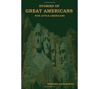 Stories Of Great Americans For Little Americans