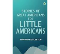 Stories of Great Americans for Little Americans