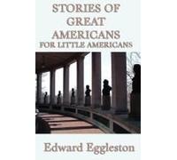 Stories Of Great Americans For Little Americans