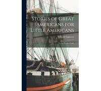 Stories Of Great Americans For Little Americans; Second Reader Grade