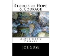 Stories of Hope & Courage: Alzheimer's Disease