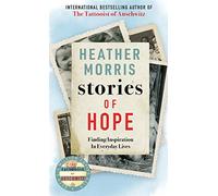 Stories of Hope: From the bestselling author of The Tattooist of Auschwitz