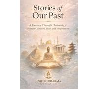 Stories of our past: A Journey Through Humanity’s Greatest Cultures, Ideas, and Inspirations