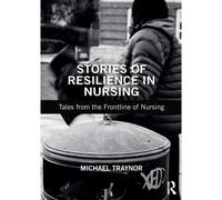 Stories Of Resilience In Nursing