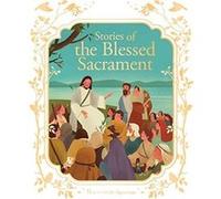 Stories of the Blessed Sacrament by Francine Bay Francine Bay (Auteur)