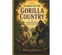 Stories of the Gorilla Country: Narrated for Young People