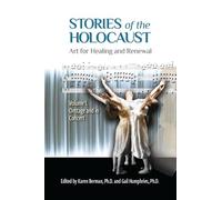 Stories of the Holocaust: Art for Healing and Renewal, Volume I: Onstage and in Concert