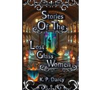 Stories of the Lost Glass Women