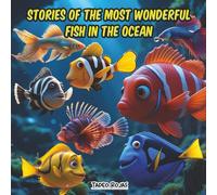 Stories of the Most Wonderful Fish in the Ocean