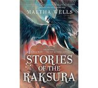 Stories of the Raksura by Wells & Martha Wells Martha (Auteur)