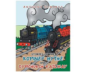 Stories Of The Romney Hythe And Dymchurch Railway