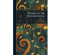 Stories of the Wagner Opera