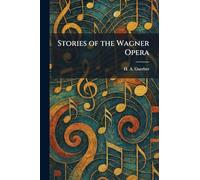 Stories of the Wagner Opera