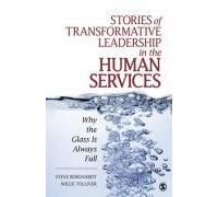Stories Of Transformative Leadership In The Human Services