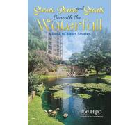 Stories, Poems, and Secrets Beneath the Waterfall: A Book of Short Stories