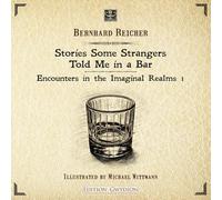 Stories Some Strangers Told Me in a Bar