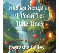 Stories, Songs & A Poem For Little Ones: Extended Version