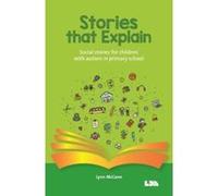 Stories that explain: Social stories for children with autism in primary school - [Version Originale] Inconnu (Auteur)