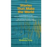 Stories That Make the World, The Civilization of the American Indian Series Lawrence Aripa, Tom Yellowtail (Auteur)