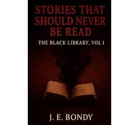 Stories That Should Never Be Read: The Black Library, Vol. I