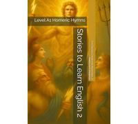 Stories to Learn English 2: Level A1 Homeric Hymns