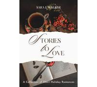 Stories to Love: A Collection of Short Holiday Romances