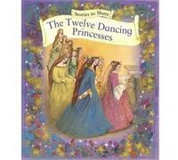 Stories to Share the Twelve Dancing Princesses giant Size by Anness P Beverlie Manson (Auteur)