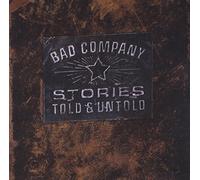 Stories Told & Untold by Bad Company (1997-01-10)