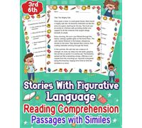 Stories With Figurative Language Reading Comprehension Passages With Similes For 3rd-6th: Explore Engaging Short Stories Infused With Figurative Language, Similes, And Questions.