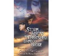 Storm Across My Cherished Bamboo Bridge by Gene P Del Carmen Gene P Del Carmen (Auteur)